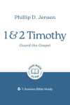 1 & 2 Timothy -  Guard the Gospel  7-Session Bible Study